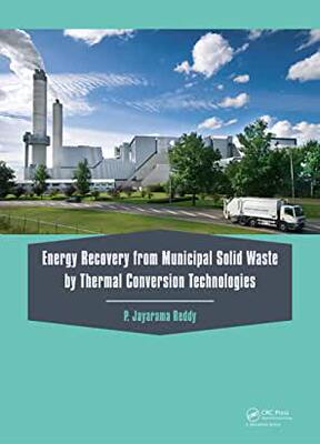 【预订】Energy Recovery from Municipal Solid Waste by Thermal Conversion Technologies