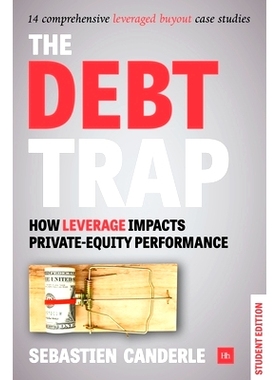 预订 The Debt Trap - Student Edition: How Leverage Impacts Private-Equity Performance: 9780857196415