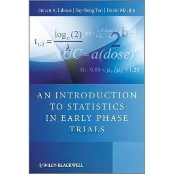 预订 An Introduction To Statistics In Early Phase Trials 早期试验统计学导论: 9780470059852