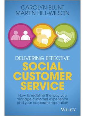 预订 Delivering Effective Social Customer Service - How to Redefine the Way You Manage Customer Experience and Your Corp
