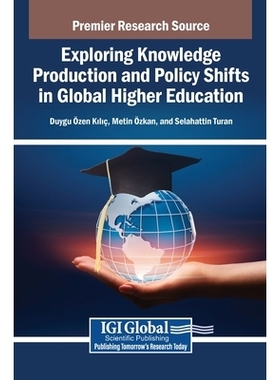 预订 Exploring Knowledge Production and Policy Shifts in Global Higher Education: 9798337310275