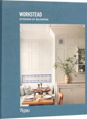 现货 Workstead: Interiors of Belonging Workstead设计工作室：归属感室内装饰: 9780847899593