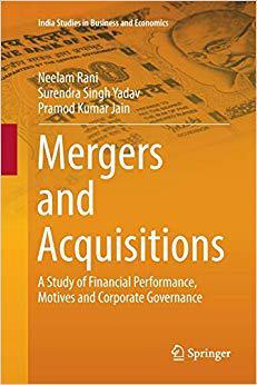 【预售】Mergers and Acquisitions: A Study of Financial Performance, Motives and Corporate Governance