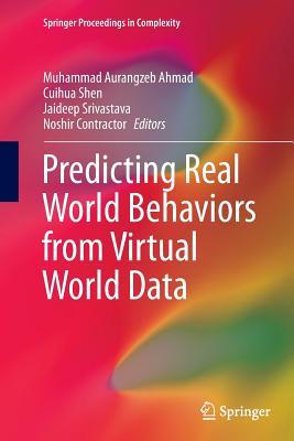 【预订】Predicting Real World Behaviors from Virtual World Data
