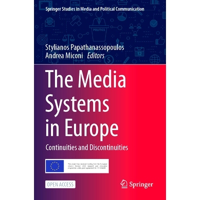 预订 The Media Systems in Europe: Continuities and Discontinuities 欧洲的媒体系统：连续性与不连续（平装）: 9783031322181