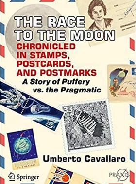 【预售】The Race to the Moon Chronicled in Stamps, Postcards, and Postmarks