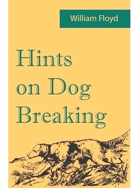 预订 Hints on Dog Breaking