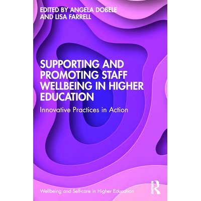 预订 Supporting and Promoting Wellbeing in the Higher Education Sector: Practices in Action 支持与促进高等教育界的福祉：
