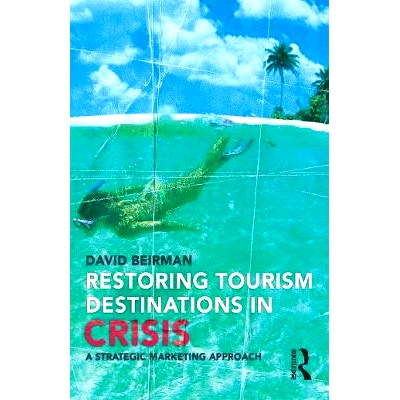 预订 Restoring Tourism Destinations in Crisis: A Strategic Marketing Approach: 9781865089119
