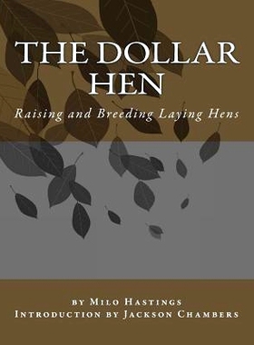 预订 The Dollar Hen: Raising and Breeding Laying Hens: 9781543085808