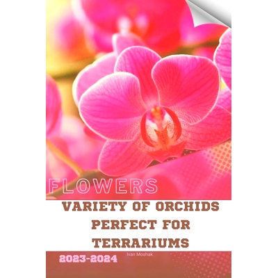 预订 Variety of Orchids Perfect for Terrariums: Become flowers expert: 9798872428541