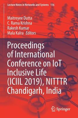 【预订】Proceedings of International Conference on IoT Inclusive Life (ICIIL 2019), NITTTR Chandigarh, India