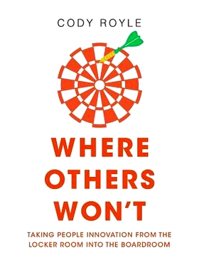预订 Where Others Won't: Taking People Innovation from the Locker Room into the Boardroom