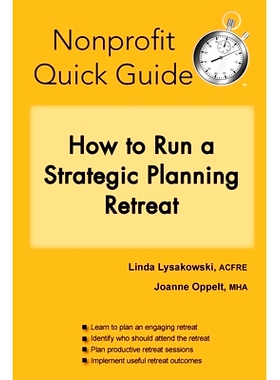 预订 Nonprofit Quick Guide: How to Run a Strategic Planning Retreat: 9781951978167