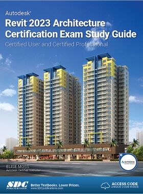 【预订】Autodesk Revit 2023 Architecture Certification Exam Study Guide 9781630575083