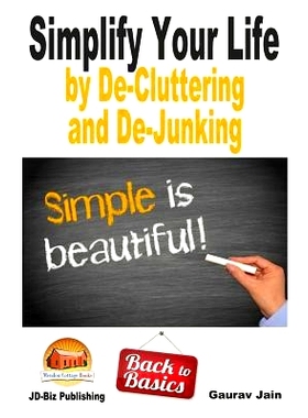 预订 Simplify Your Life by De-Cluttering and De-Junking: 9781505702323