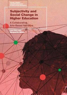[预订]Subjectivity and Social Change in Higher Education: A Collaborative Arts-Based Narrative 9781350224964
