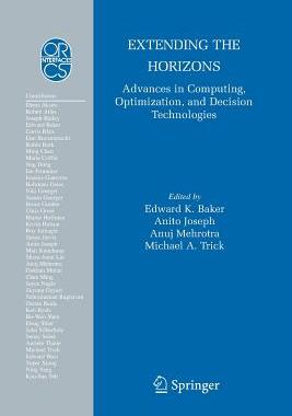 【预订】Extending the Horizons: Advances in Computing, Optimization, and Decision Technologies