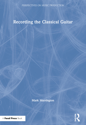 【预订】Recording the Classical Guitar 9781138554702