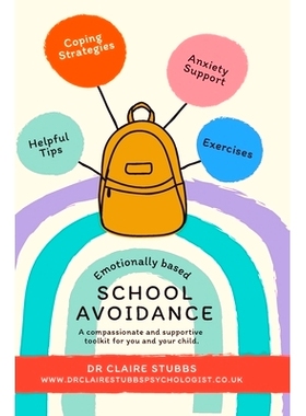 预订 Emotionally Based School Avoidance: A compassionate and supportive toolkit for you and your child