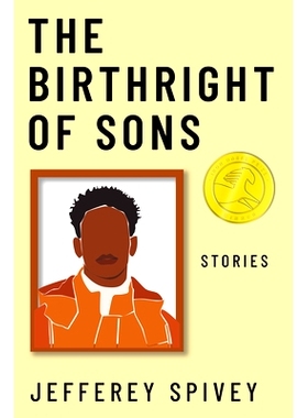 预订 The Birthright of Sons: Stories 儿子的与生俱来的权利: 9781682831953