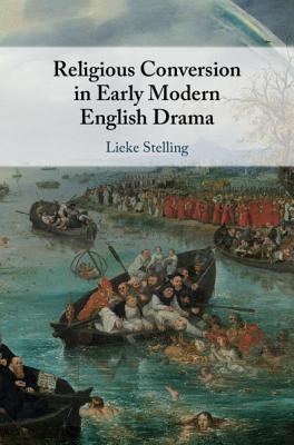 【预订】Religious Conversion in Early Modern English Drama