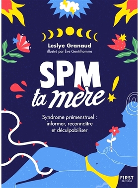 预订 SPM ta mère ! : syndrome prémenstruel : informer, reconnaître et déculpabiliser SPM你妈妈！ ：经前综合症：告知