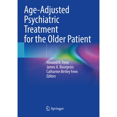 预订 Age-Adjusted Psychiatric Treatment for the Older Patient 针对老年患者的年龄调整精神病治疗 9783031539787