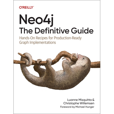 预订 Neo4j The Definitive Guide: Hands-On Recipes for Production-Ready Graph Implementations Neo4j：*指南：生产就绪图实