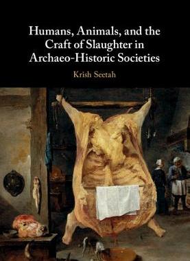 【预订】Humans, Animals, and the Craft of Slaughter in Archaeo-Historic Societies