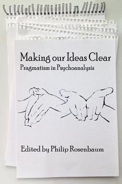 [预订]Making Our Ideas Clear: Pragmatism in Psychoanalysis (HC) 9781623968687