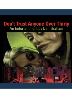 预订 Dan Graham: Don’t Trust Anyone Over Thirty: An Entertainment by Dan Graham: 9783863351977