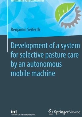 【预订】Development of a System for Selective Pasture Care by an Autonomous Mobile Machine