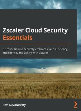 [预订]Zscaler Cloud Security Essentials 9781800567986