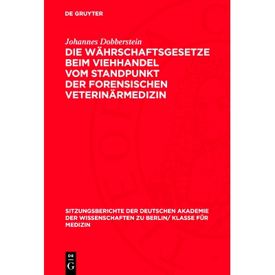 预订 Die Währschaftsgesetze beim Viehhandel vom Standpunkt der forensischen Veterinärmedizin: 9783112727140