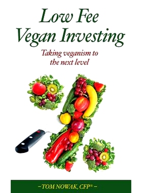 预订 Low Fee Vegan Investing: Taking veganism to the next level: 9781492802976