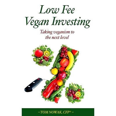 预订 Low Fee Vegan Investing: Taking veganism to the next level: 9781492802976
