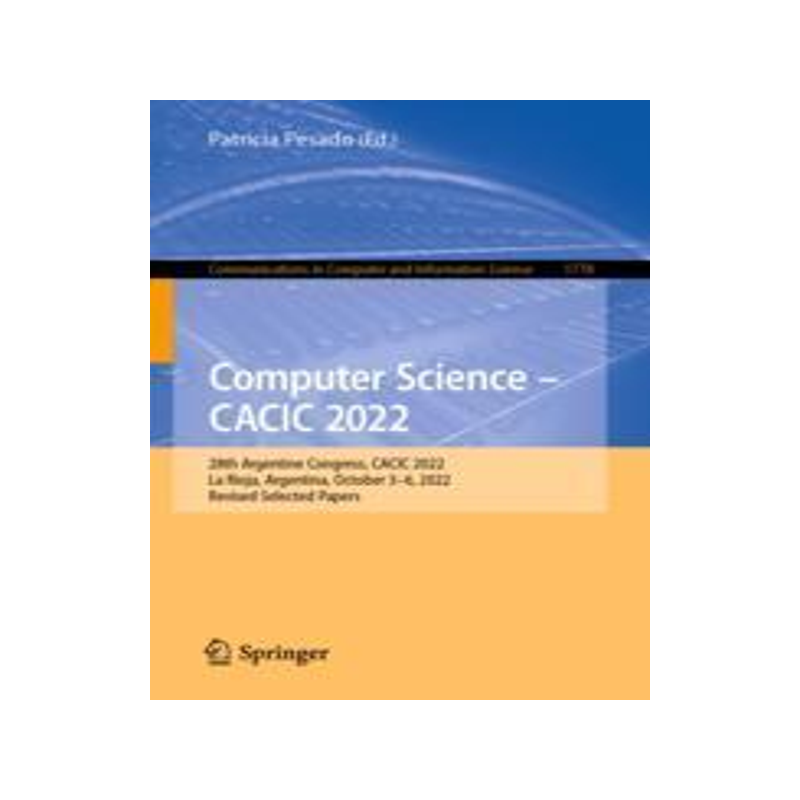 [预订]Computer Science – CACIC 2022 9783031341465