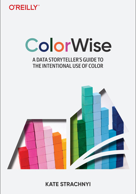 【预订】Colorwise: A Data Storyteller’s Guide to the Intentional Use of Co 9781492097846