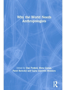 预订 Why the World Needs Anthropologists 为什么世界需要人类学家: 9781350147140