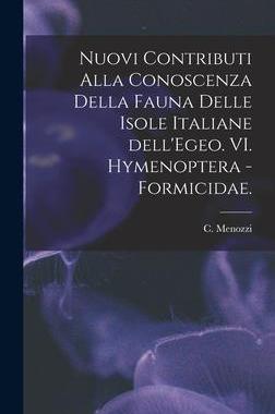 [预订]Nuovi Contributi Alla Conoscenza Della Fauna Delle Isole Italiane Dell’Egeo. VI. Hymenoptera - For 9781013537486