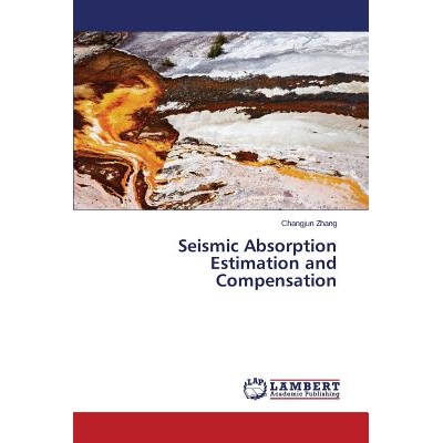 预订 Seismic Absorption Estimation and Compensation: 9783659588556