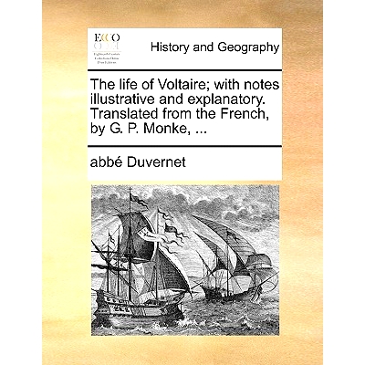预订 The Life of Voltaire; With Notes Illustrative and Explanatory. Translated from the French, by G. P. Monke, ...: 978