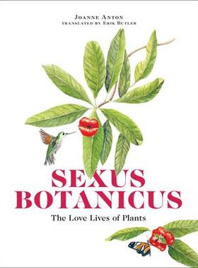 预订 Sexus Botanicus: The Love Lives of Plants植物性别:植物的爱情生活: 9780262546454