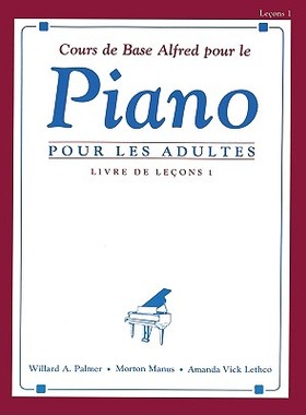 【预订】Cours de base alfred pour le Piano pour les adultes / Alfred’s Basic Adult Pi...