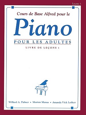【预订】Cours de base alfred pour le Piano pour les adultes / Alfred’s Basic Adult Pi...