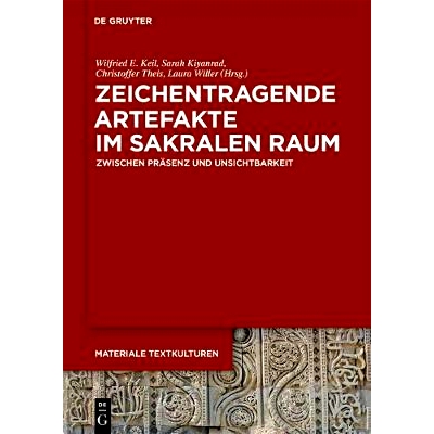 预订 Zeichentragende Artefakte im sakralen Raum: Zwischen Präsenz und UnSichtbarkeit: 9783110619454
