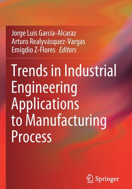 【预订】Trends in Industrial Engineering Applications to Manufacturing Proce 9783030715816