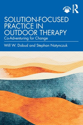 【预订】Solution-Focused Practice in Outdoor Therapy 9781032108810