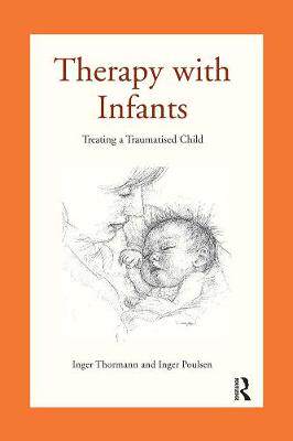 【预订】Therapy with Infants: Treating a Traumatised Child